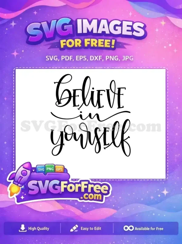 Free Script Lettering Free Believe in Yourself Quote Free SVG