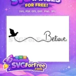 Free Dove Silhouette Free Believe Script Motivation Free SVG - Instant Download