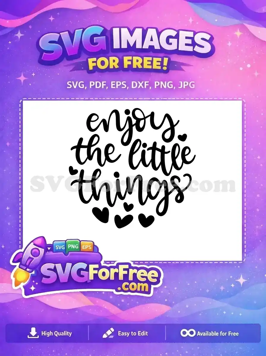 Free Hearts Details Free Enjoy Little Things Quote Free SVG
