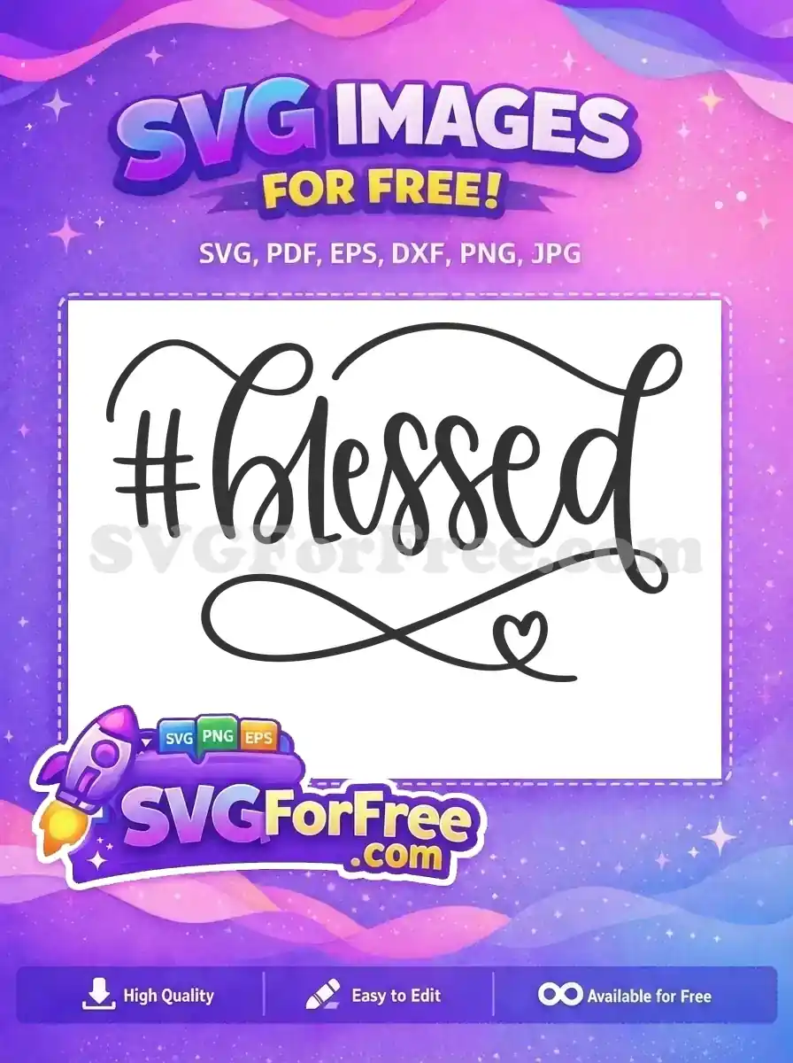 Free Hashtag Blessed Free Heart Motivation Quotes Free SVG