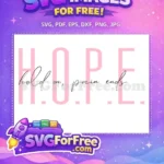 Free Pink Hope Letters Free Hold On Pain Ends Free SVG - Instant Download