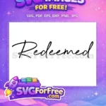 Free Redeemed Bold Script Free Motivation Quotes Free SVG - Instant Download