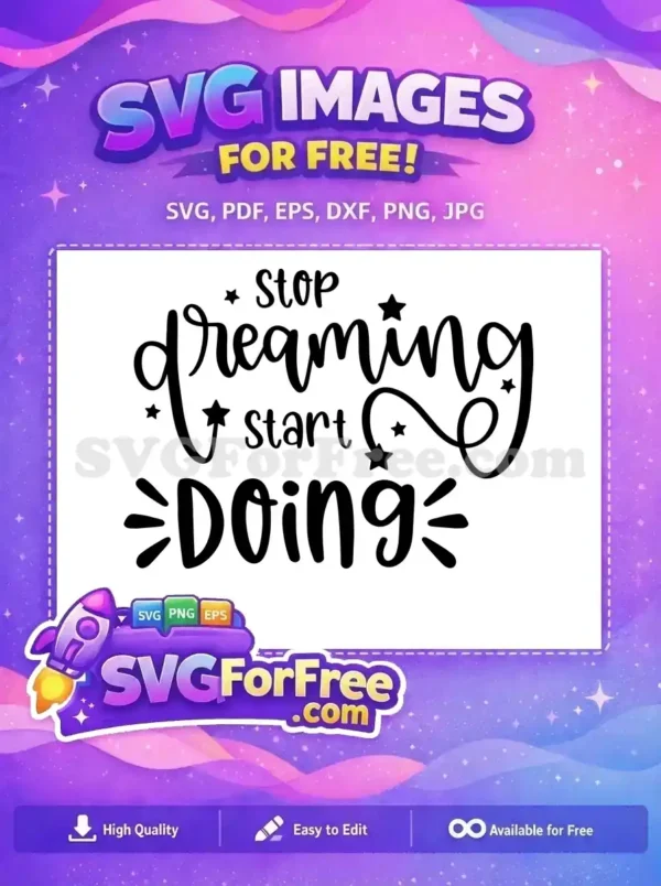 Free Stop Dreaming Free Start Doing Motivation Free SVG Free Stop Dreaming Free Start Doing Motivation Free SVG