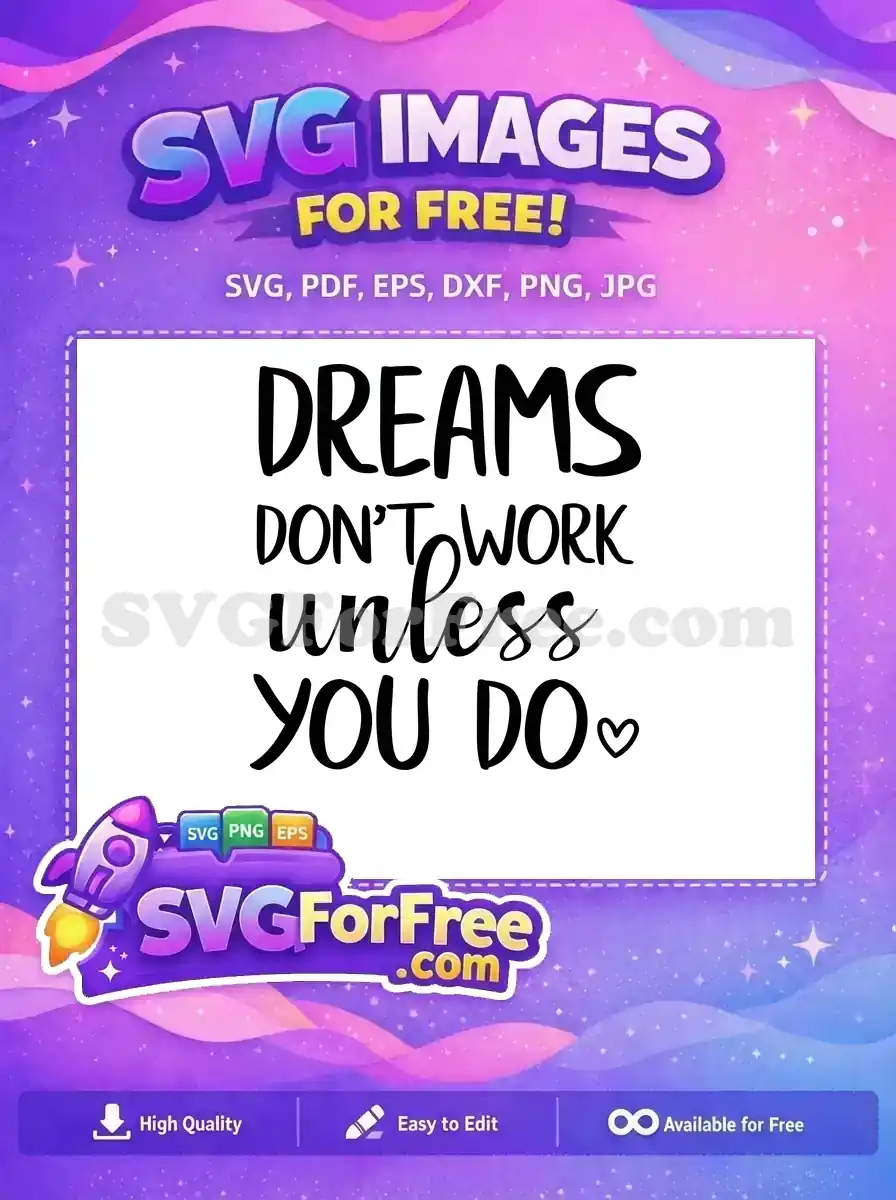 Free Dreams Work Free Motivation Quote Inspiration Free SVG