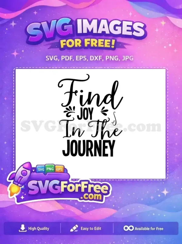 Free Find Joy Free Journey Motivation Quotes Free SVG