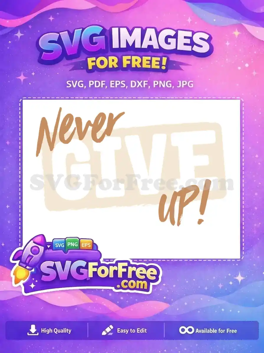 Free Never Give Free Up Motivation Free SVG