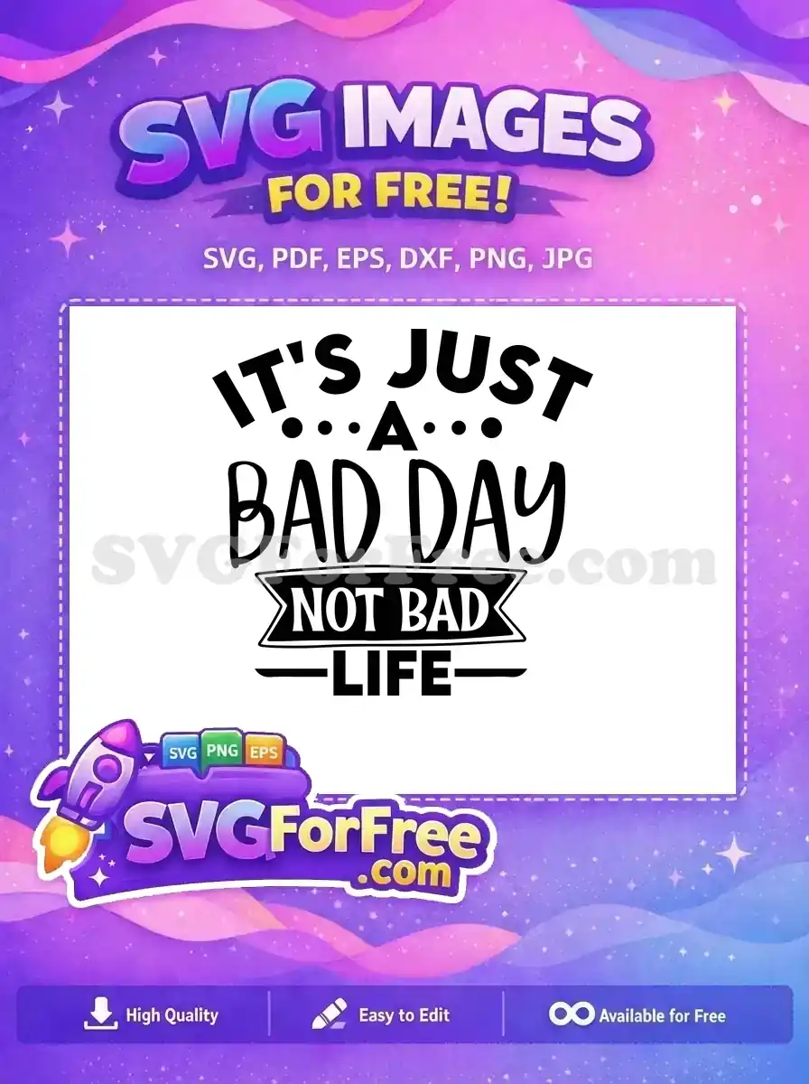 Free Bad Day Quote Free Motivation Svg Free SVG