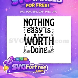 Free Black Lettering Free Motivation Quotes Nothing Easy Free SVG Free Black Lettering Free Motivation Quotes Nothing Easy Free SVG