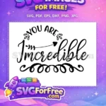 Free You Are Arrow Free Incredible Motivation Free SVG - Instant Download