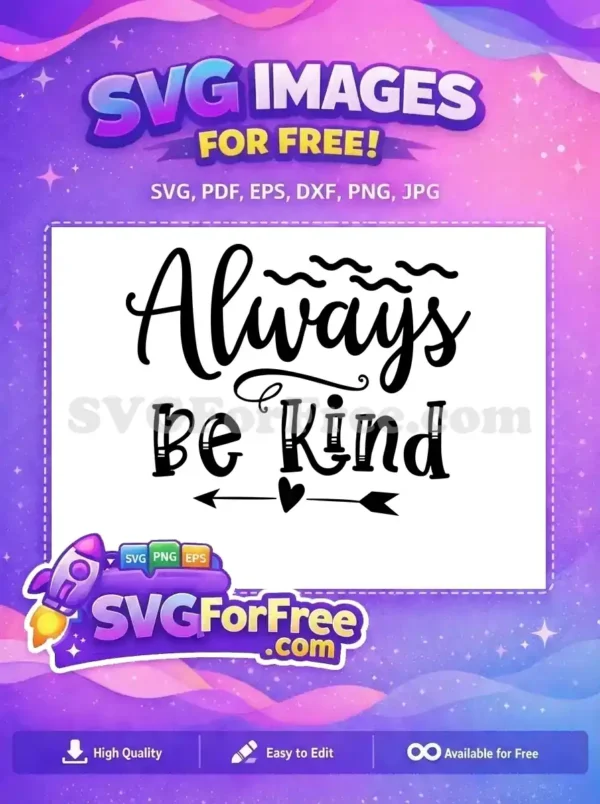 Free Always Lettering Free Be Kind Arrow Heart Free SVG
