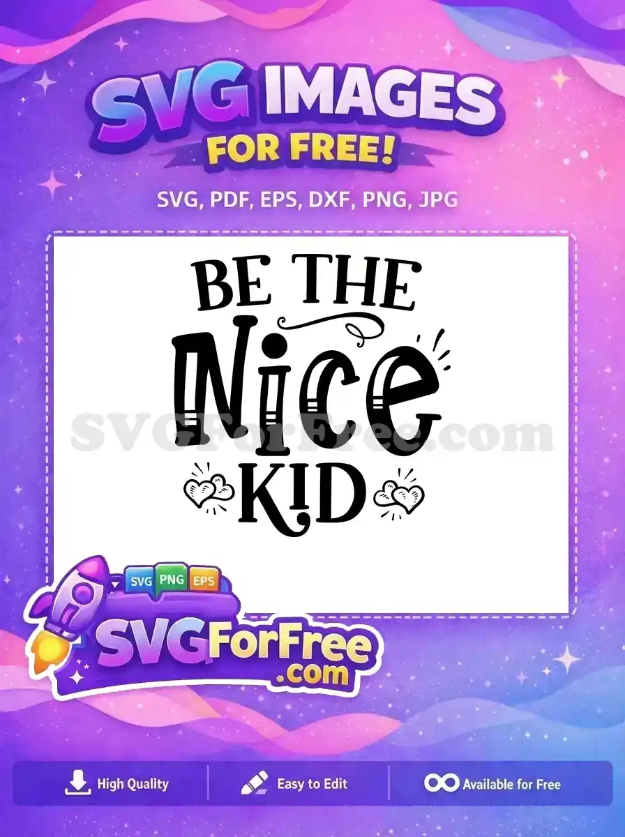 Free Be The Nice Free Kid Hearts Motivational Free SVG