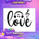 Free Love Headphones Free Music Note Music Free SVG - Instant Download