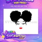 Free Afro Puff Hairstyle Free Red Lips Natural Free SVG - Instant Download