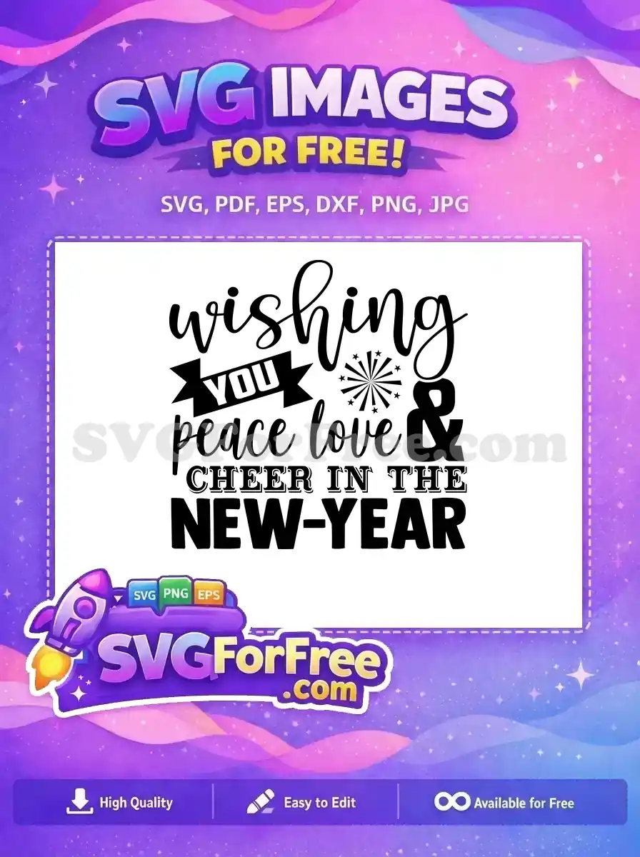 Free Wishing Peace Love Free Cheer New Year Quotes Free SVG