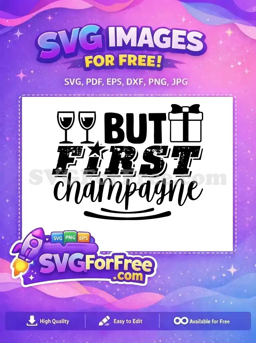 Free Champagne Glasses Free New Year Quotes But First Champagne Free SVG