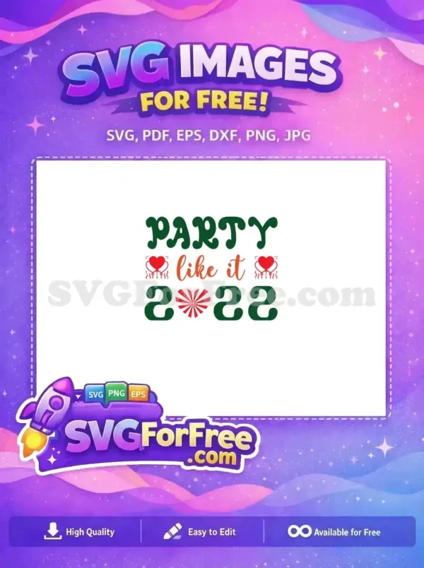 Free Heart Balloons Free Party Like It 2022 Free SVG