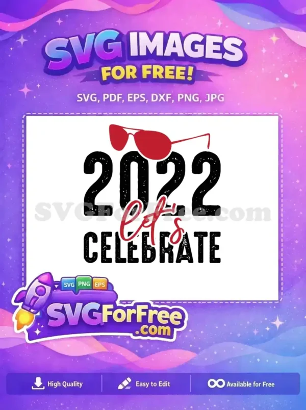 Free Red Sunglasses Free 2022 Lets Celebrate New Year Free SVG