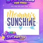 Free Mommy's Sunshine Free Heart Arrow Newborn Free SVG - Instant Download