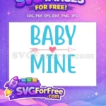 Free Baby Mine Arrow Free Heart Newborn Free SVG - Instant Download