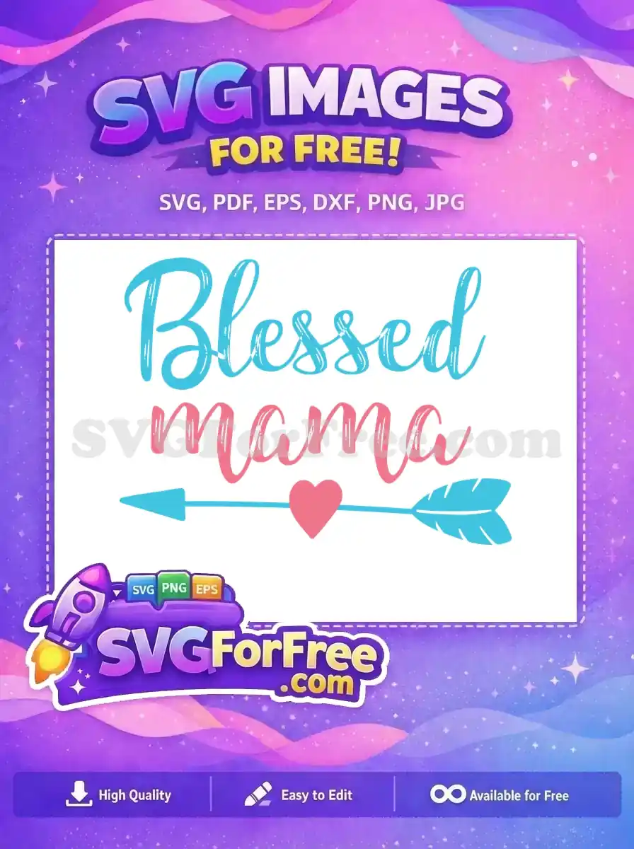 Free Blessed Mama Script Free Heart Arrow Newborn Free SVG