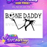 Free Jack Skellington Smiling Free Bone Daddy Text Nightmare Before Christmas Free SVG - Instant Download