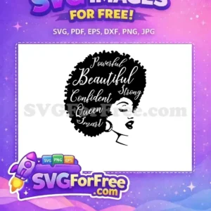Free Afro Queen SVG Design – Empowering & Beautiful A free design showing an empowering afro woman silhouette with words 'Powerful Beautiful Confident Queen Smart Strong' in a script font. Perfect free SVG for crafts.