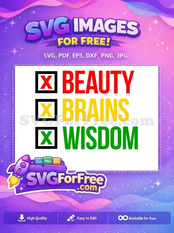 This free graphic depicts 'Beauty', 'Brains', 'Wisdom' with vibrant 'X' marks, a thought-provoking free design for digital art.