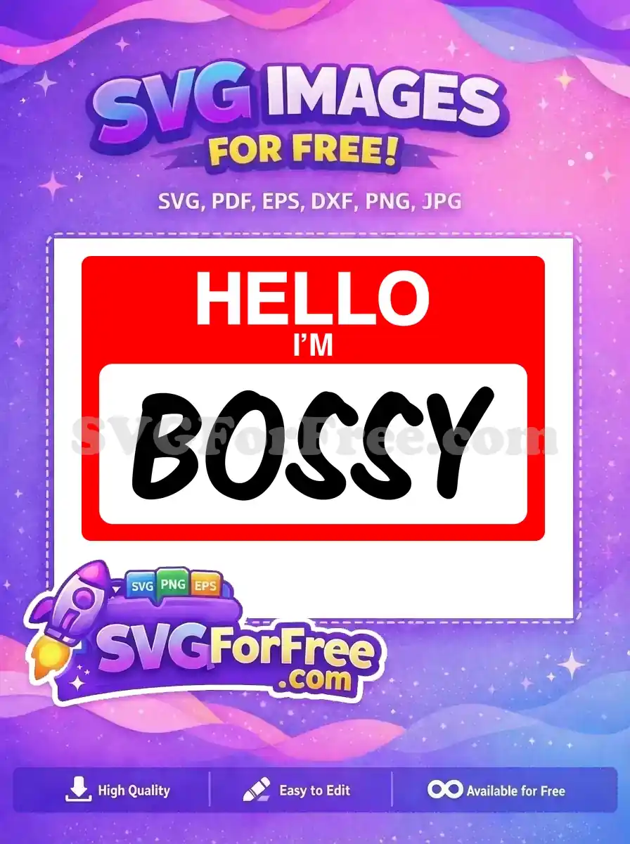 Discover this free 'Hello I'm Bossy' name tag SVG, featuring a vibrant red background and bold black lettering. A fun, assertive free design for all your creative needs.