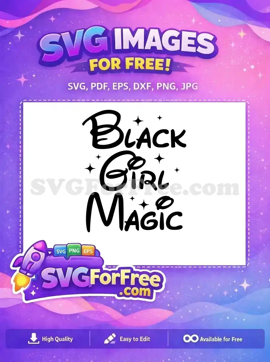 Celebrate empowerment with this free "Black Girl Magic" SVG design, featuring whimsical text and sparkling accents. Perfect for diverse projects.