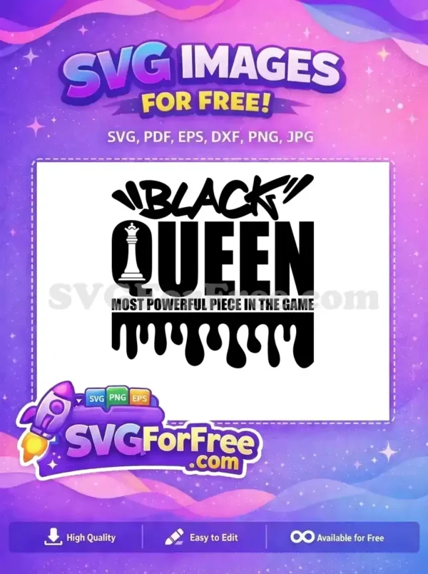 Free Black Queen SVG: Most Powerful Piece Design Empowering free 'Black Queen' design with a chess piece, bold text, and a unique drip effect. Download this free SVG now!