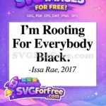 Free Black Empowerment Quote Free Issa Rae Inspiration Social Justice Free SVG - Instant Download
