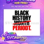 Free Black History Free Periodt Statement Empowerment Free SVG - Instant Download