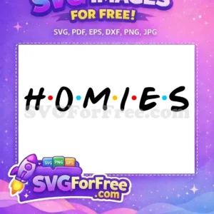 A free 'HOMIES' SVG design in a playful, Friends-inspired font with colorful dots. Ideal for free crafting projects.