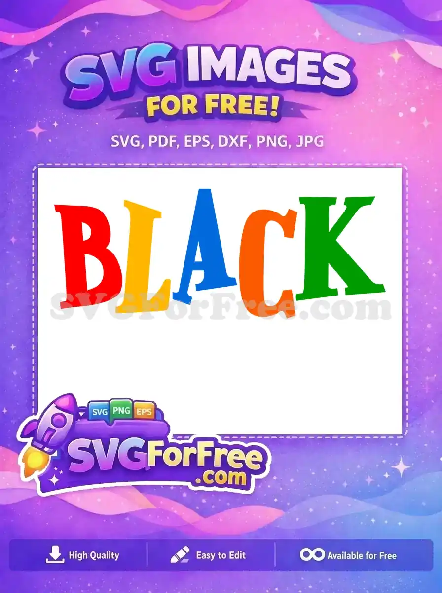 A free SVG design featuring the word 'BLACK' with each letter in a different vibrant color. Red B, yellow L, blue A, orange C, green K. Playful, free text art.
