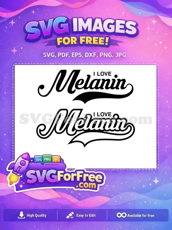 A free 'I Love Melanin' SVG featuring bold, solid script lettering with a stylish swoosh, emphasizing cultural pride for free designs.