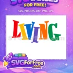 Free Vibrant Rainbow Letters Free Playful Tilted Typography LIVING Free SVG - Instant Download