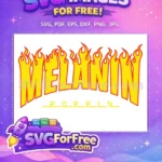 Free Flaming Melanin Free Poppln Lettering Afro Design Free SVG - Instant Download