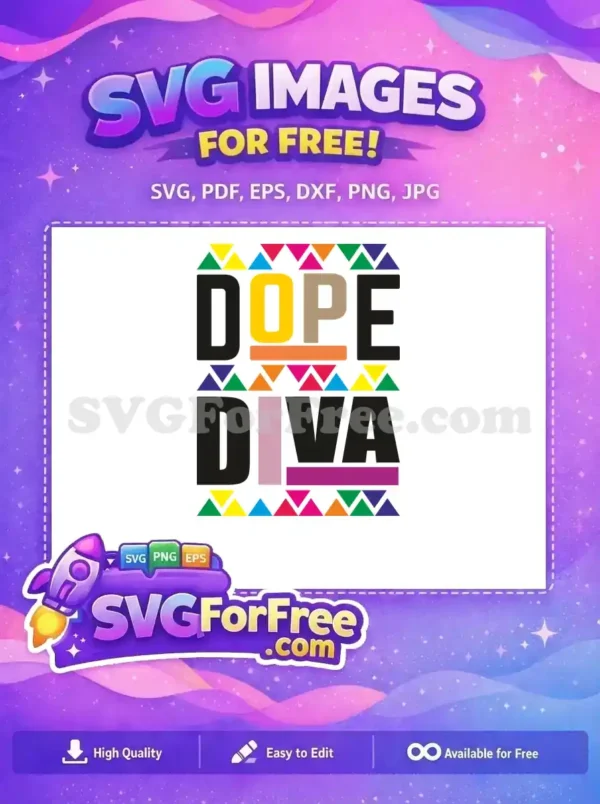 Free Dope Diva Design – Bold & Colorful Free SVG Graphic A colorful 'DOPE DIVA' free design with bold, multi-colored text and vibrant triangle patterns. This free design is perfect for empowering statements.