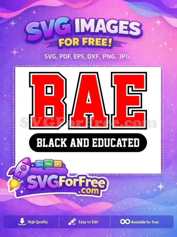 A striking free design featuring "BAE BLACK AND EDUCATED" in bold red, black, and white collegiate font. This free SVG is a powerful statement.