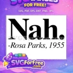 Free Rosa Parks Nah Quote Free Afro American Civil Rights Free SVG - Instant Download