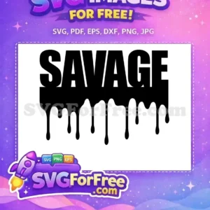A free design featuring the bold black word 'SAVAGE' with a distinctive dripping effect below, perfect for edgy projects.