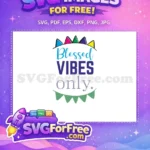 Free Colorful Crown Free Blessed Vibes Uplifting Message Free SVG - Instant Download