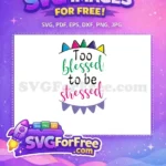 Free Multi-Color Crown Free Green Blessed Pink Stressed Quote Free SVG - Instant Download