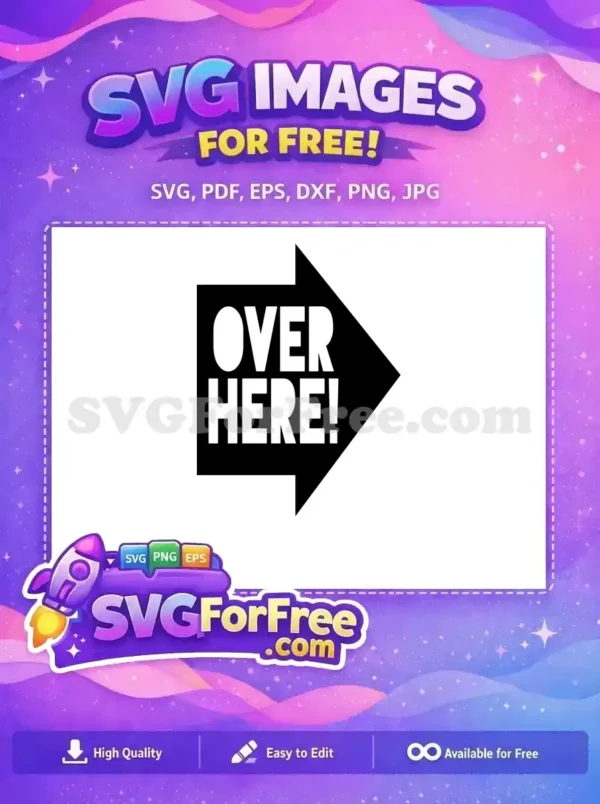 A free bold black arrow pointing right with white 'OVER HERE!' text, perfect for directing attention. A fantastic free design.