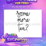 Free Tea Phrase Free Black Script Alice In Wonderland Disney Free SVG - Instant Download