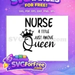 Free Nurse Crown Free Title Queen Free SVG - Instant Download