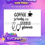 Free Coffee Scrubs Quote Free Stethoscope Art Nurse Free SVG - Instant Download