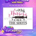 Free Pink Nurses Free Call Shots Nurse Quotes Free SVG - Instant Download