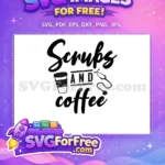 Free Scrubs Coffee Free Stethoscope Nurse Quotes Free SVG - Instant Download