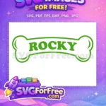 Free Green Rocky Name Tag Free Dog Bone PAW Patrol Free SVG - Instant Download